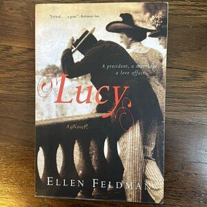 Lucy by Ellen‎ Feldman paperback book 
A President, a marriage, a love affair